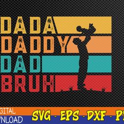 Mens Men Dada Daddy Dad Bruh Fathers Day Vintage Funny Father Svg, Eps, Png, Dxf, Digital Download