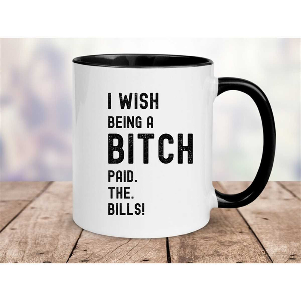 MR-57202392441-bitches-mug-i-wish-being-a-bitch-mug-bad-bitches-club-image-1.jpg