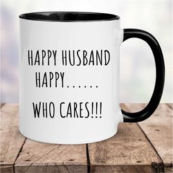 for husband mug, sarcasm mug, gag gifts for adults, gag gifts for husband, 11oz coffee mug