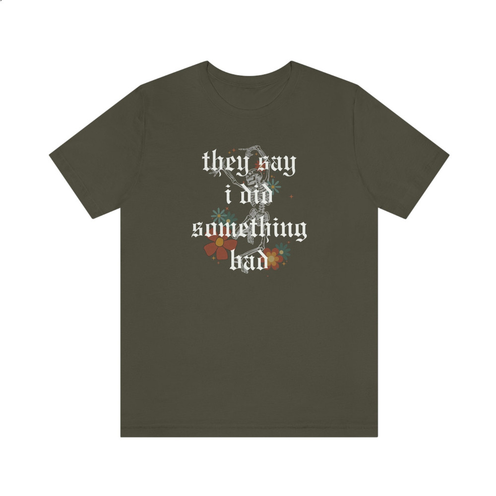 Taylor Swiftie, I Did Something Bad Lyric T-Shirt, Swiftie Gifts, Lyrics Shirt, Taylor Swiftie Shirt, Swiftie Merch, Reputation Album Lyrics - 6.jpg