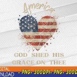 America God Shed His Grace on Thee 4th of July Svg, Eps, Png, Dxf, Digital Download