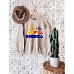little miss america sweatshirt, little miss firecracker shirt, american girl tee, 4th of july kids shirt, patriotic todd