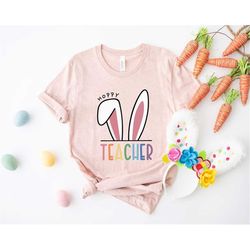 hoppy teacher easter shirt, easter teacher, easter bunny, hoppy teacher,  teacher shirt, teacher teams shirt, teacher gi