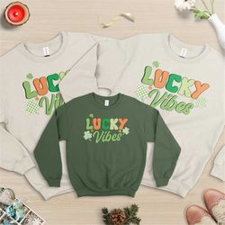 Lucky Vibes, St Patricks Day Sweatshirt, Lucky Retro Sweatshirt, Lucky Clover Sweater, Lucky Pullover, Lucky Sweatshirt,