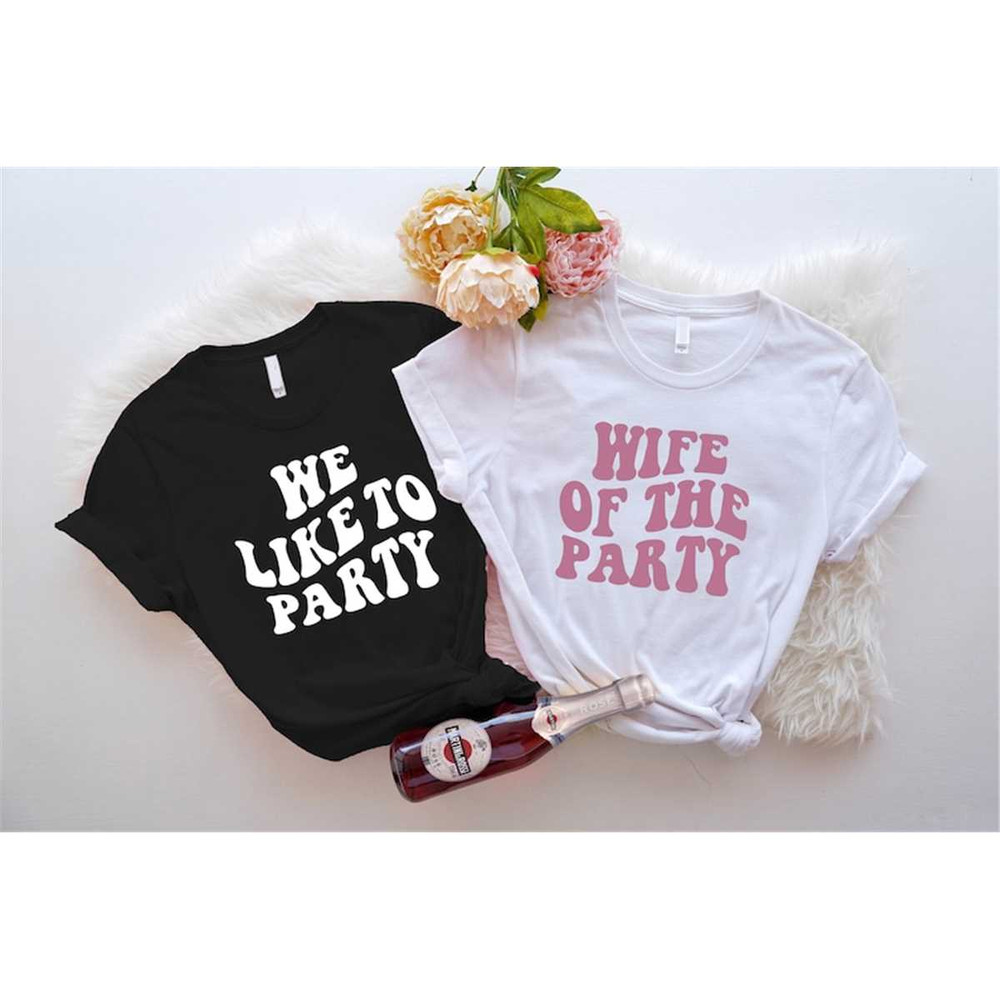 MR-57202314625-bachelorette-party-shirt-we-like-to-party-t-shirt-bridal-image-1.jpg