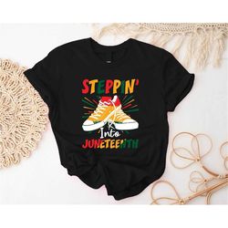steppin' into juneteenth t-shirt, juneteenth 1865 shirt, black history shirts, black lives matter t-shirts, black cultur