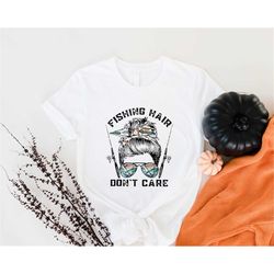 fishing hair don't care sweatshirt, bun bandana and fishing rod graphic, woman fishing quote shirt, fisher mother tank t