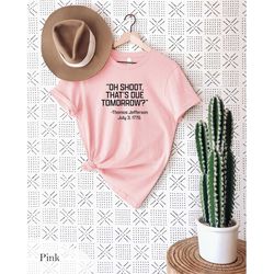 oh shoot, that's due tomorrow t-shirt, history teacher shirt, social studies teacher shirt, history teacher gift, teache