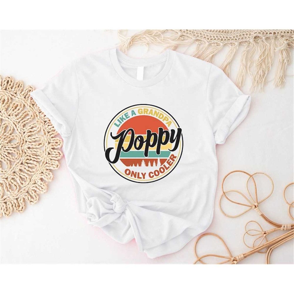 MR-57202314379-like-a-grandpa-shirt-poppy-t-shirt-only-cooler-tee-image-1.jpg
