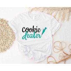 cookie dealer t-shirt, pastry chef shirt, cookie lover gift, bakery tee, cookie selling cute outfit, funny baker shirt,