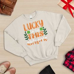 lucky sweatshirt, st patricks day sweatshirt, shamrock sweatshirt, st patrick sweater, womens st pattys day, irish sweat