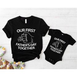 matching daddy baby shirt, our first father's day together t-shirt, cool new dad tee, cute first father's day gift, baby