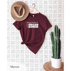 save up to 8 lives t-shirt, organ donation awareness shirt, be an organ donor shirt, green ribbon shirt, gift for donor,