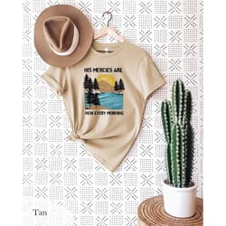 his mercies are new every morning t-shirt, christian gift, faith gift, christian shirts , love and grace shirt, jesus sh