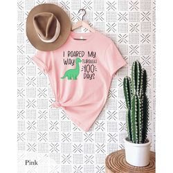 i roared my way through dinosaur 100 days t-shirt, 100th day of school shirt, dinosaur shirt, back to school shirt, gift