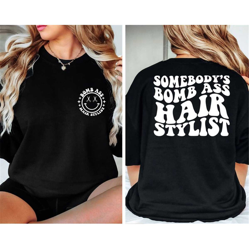 MR-572023153729-somebodys-bomb-ass-hair-stylist-sweatshirt-hair-stylist-image-1.jpg