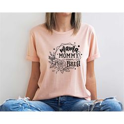 happy mother's, mama mommy mom bruh shirt, mothers day shirt, motherhood tee, mothers day gift, gift for mom, mother's d