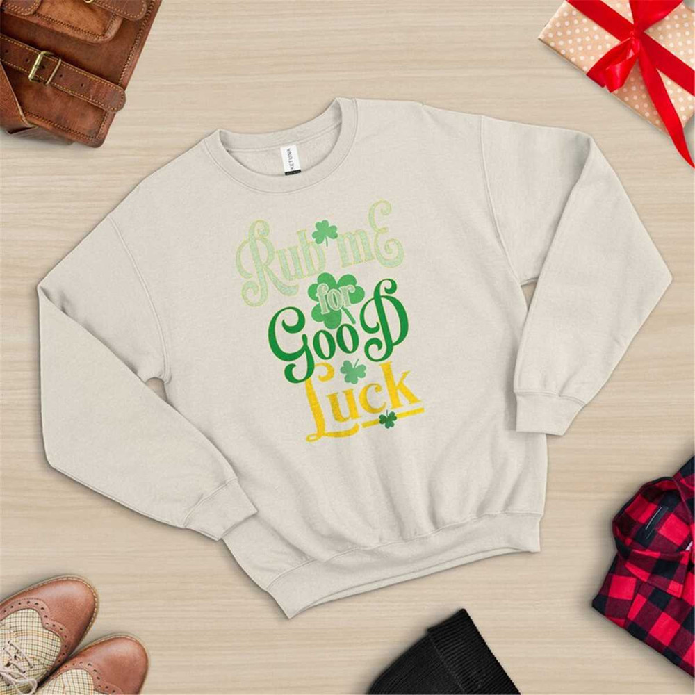 MR-572023163058-rub-me-for-good-luck-st-patricks-day-sweatshirt-lucky-image-1.jpg