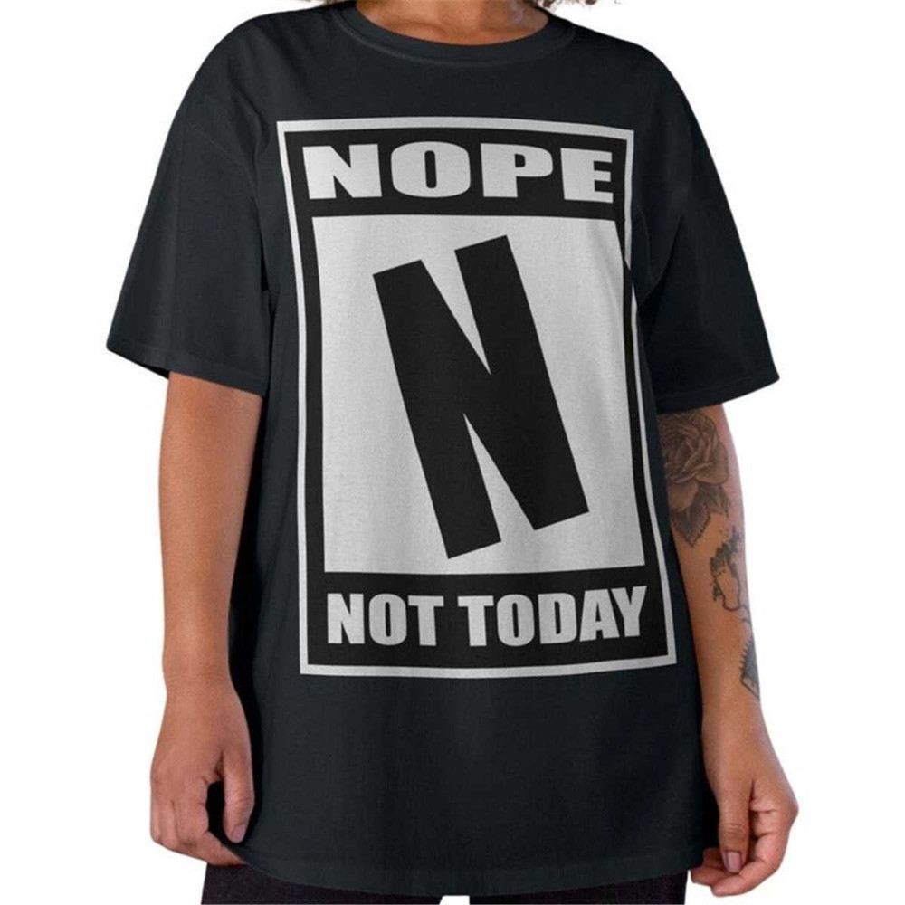 MR-572023163615-nope-tshirt-nope-not-today-tshirt-rated-n-tee-funny-image-1.jpg