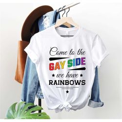 come to the gay side | love is blind, gay pride lgbtq shirt, pride shirt, love is love, lgbt clothing pride shirt, lgbt