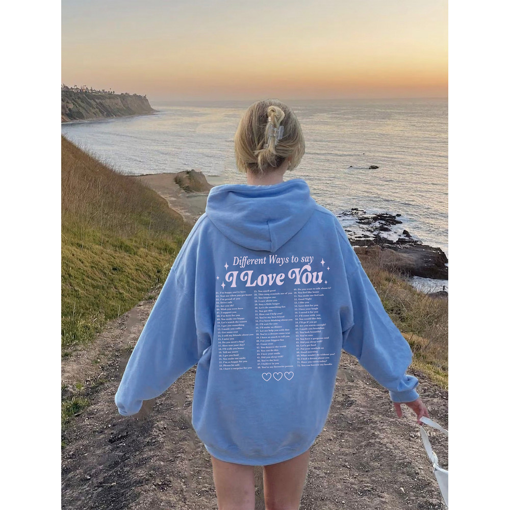 Different Ways To Say I Love You Hoodie With Words On Back Positive Hoodie Trendy Hoodies Aesthetic Clothes Oversized Hoodie Sorority Hoodie - 1.jpg