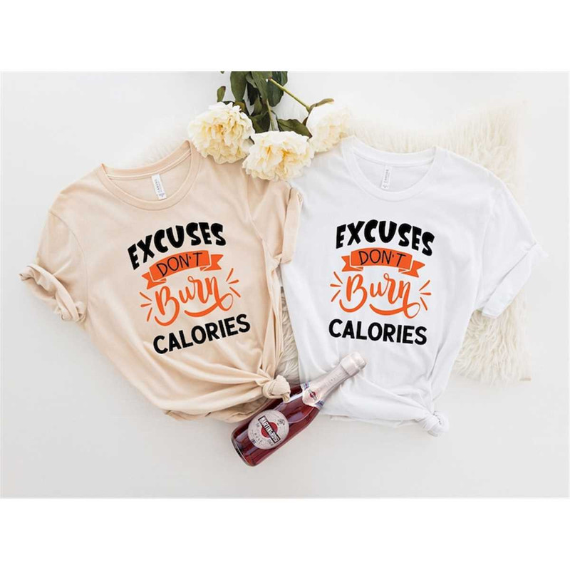 MR-57202317157-mens-gym-shirt-excuses-dont-burn-calories-shirt-image-1.jpg