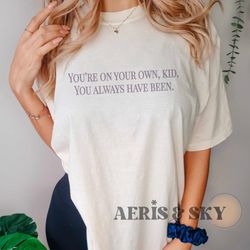 youre on your own kid shirt, ts midnights t shirt, eras tour, meet me at midnight, taylors version concert tee, gift for