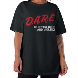 dare tshirt | dare program tshirt | dare tee | d.a.r.e graphic tee | dare drugs tshirt | dare meme tee | funny drugs shi