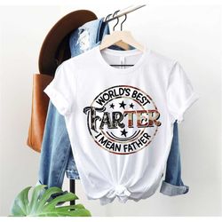 world's best farter, i mean father tshirt, funny dad tee, retro husband shirt, world's greatest father tee, best dad shi