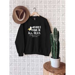 Heroes Come In All Childhood Cancer Sweatshirt, Childhood Cancer Ribbon Awareness Support For Children, Kids Cancer, Fig