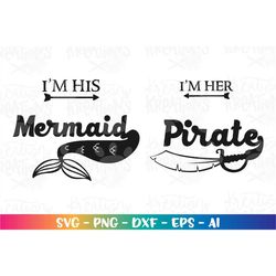 Pirate Mermaid Matching svg shirt design his her couple print iron on cut files Cricut Silhouette Instant Download vecto