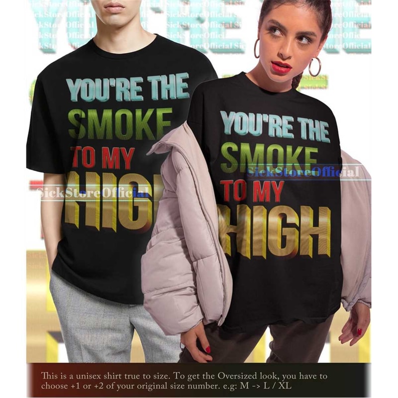 MR-6720232355-youre-the-smoke-shigh-quote-shirt-sarcastic-weed-shirt-funny-image-1.jpg