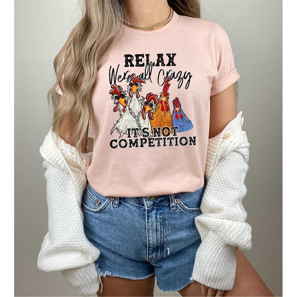 MR-672023847-relax-were-all-crazy-its-not-competition-shirtgirl-image-1.jpg