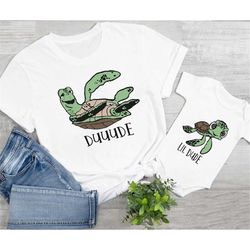 dude lil dude shirt, father and son disney shirt, father son shirts, disney dad shirt, squirt shirt, crush shirt, disney