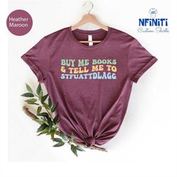 reading shirt, bookish shirt, book lover shirt, teacher shirt, book lover gift, librarian shirt, book lover, book shirts