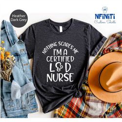 ld nurse shirt, l&d nurse tshirt, delivery nurse gift, labor delivery nurse tee, nurse shirts, labor and delivery, nicu