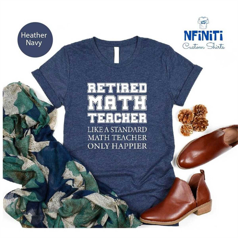 MR-6720239221-retired-math-teacher-funny-math-teacher-shirts-math-teacher-image-1.jpg
