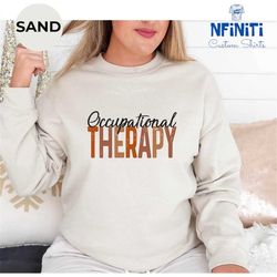 retro occupational therapy sweatshirt, occupational therapy retro sweatshirt, ot therapist sweatshirt, therapist gift sw