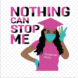 nothing can stop me pink, class of 2020,class of 2020 shirt,class of graduation,black girl,pink girl,black pink,pasta