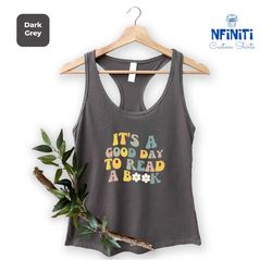 its a good day to read tank top, book lover racerback, literary tank top, bookish racerback, reading tank top, librarian