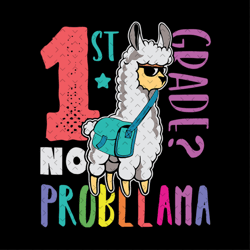 1st grade no prob llama,llama svg, llama gift,1st grade, first day of school,llama back to school,prollama svg