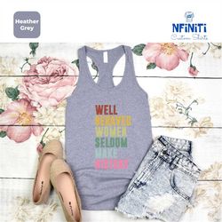 feminist tank top, well behaved women seldom make history, strong women racerback, women rights equality tank top, women
