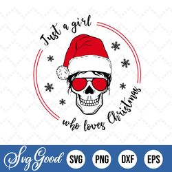 just a girl who loves christmas skull svg, santa mom skull, tumbler graphics, messy bun, sublimation digital download