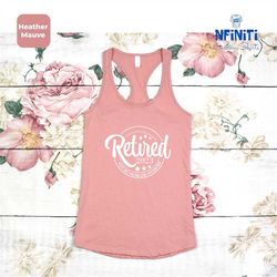 custom retirement gift, retirement gifts for women, retirement gift for man, teacher retirement, retired 2023 tank top,