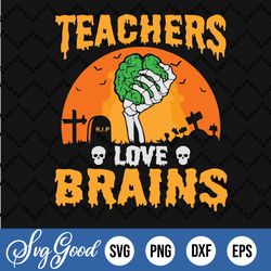 teachers loves brains, halloween svg, halloween party, scary halloween, halloween svg, funny halloween svg