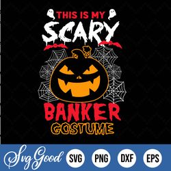this is my scary banker costume svg,banker costume svg,banker costume svg,halloween svg,halloween witch svg,halloween