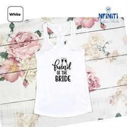 friend of the bride tank top, friend wedding outfit, bestie wedding tank top, gift for bride's friend, bestie wedding gi