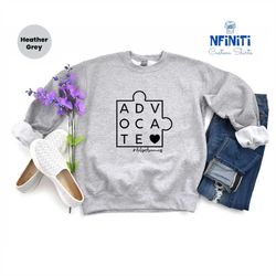 advocate autisim awareness sweatshirts, autisim awareness advocate sweatshirts, autism advocate sweatshirts, puzzle piec