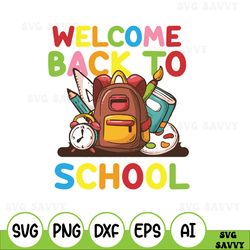 welcome back to school svg, back to school svg, bag svg, back to school, clock svg, pen svg, pencil svg, students svg, t