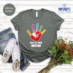 autism support mom shirts, autism mom shirts, autism shirt, autism awareness hand shirts, womens autism tee, autism acce